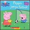 Peppa Pig: Peppa Juega Futbol (Peppa Plays Soccer)