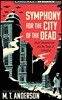 Symphony for the City of the Dead: Dmitri Shostakovich and the Siege of Leningrad