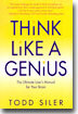 Think Like a Genius: The Ultimate User's Manual for Your Brain