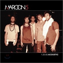 Maroon 5 - 01.22.03 Acoustic