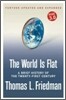 The World Is Flat : A Brief History of the Twenty-first Century, 3/E