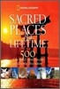 Sacred Places of a Lifetime: 500 of the World's Most Peaceful and Powerful Destinations