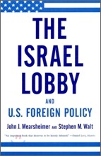 The Israel Lobby and U.S. Foreign Policy