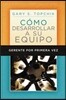 Gerente Por Primera Vez: Cómo Desarrollar a Su Equipo = The First-Time Manager's Guide to Team Building
