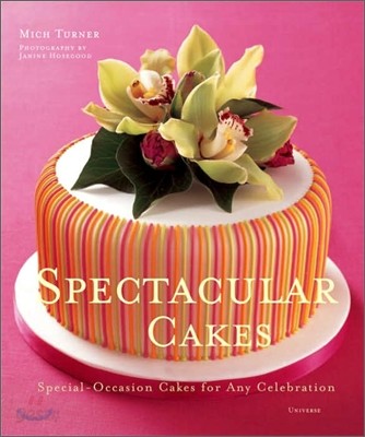 Spectacular Cakes: Special Occasion Cakes for Any Celebration