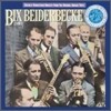 Bix Beiderbecke - Singin' The Blues Vol. 1