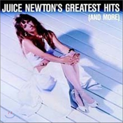 Juice Newton - Greatest Hits (And More)