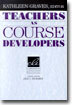 Teachers as Course Developers