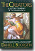 The Creators: A History of Heroes of the Imagination