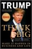 Think Big: Make It Happen in Business and Life