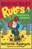 Roscoe Riley Rules #4 : Never Swim in Applesauce