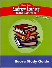 Educa Study Guide : Andrew Lost #2 In The Bathroom