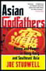 Asian Godfathers: Money and Power in Hong Kong and Southeast Asia