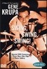 Gene Krupa (진 크루파) - Swing, Swing, Swing!