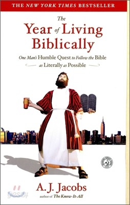 The Year of Living Biblically: One Man&#39;s Humble Quest to Follow the Bible as Literally as Possible