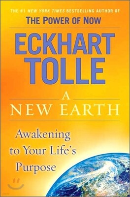 A New Earth: Oprah's Book Club: Awakening to Your Life's Purpose