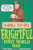Horrible Histories : The Frightful First World War