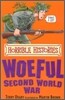 Horrible Histories : The Woeful Second World War