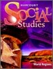 Harcourt Social Studies Grade 6 : World Regions 2007