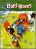 [Story Town] Grade 6 - Intervention Reader : Bold Moves : Student's Book