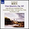 John Herrick Littlefield 페르디난드 리스: 플루트 사중주 (Ferdinand Ries: Flute Quartets Op.145 Nos.1-3)