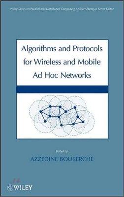 Algorithms and Protocols for Wireless and Mobile Ad Hoc Networks