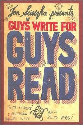 Guys Write for Guys Read: Boys&#39; Favorite Authors Write about Being Boys