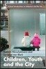 Children, Youth and the City