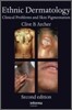 Ethnic Dermatology: Clinical Problems and Skin Pigmentation