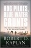 Hog Pilots, Blue Water Grunts: The American Military in the Air, at Sea, and on the Ground
