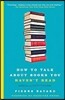 How to Talk About Books You Haven't Read