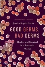 Good Germs, Bad Germs