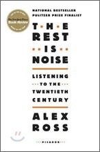 The Rest Is Noise: Listening to the Twentieth Century