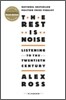 The Rest Is Noise: Listening to the Twentieth Century