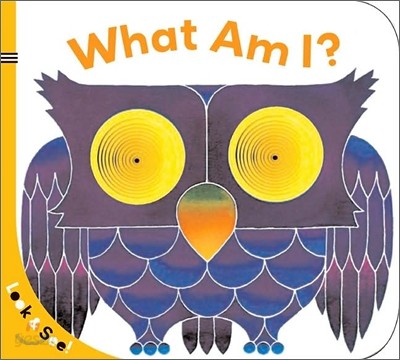 Look &amp; See: What Am I?