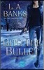 Bite the Bullet