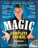 Magic: The Complete Course: How to Perform Over 100 Amazing Effects, with 500 Full-Color How-To Photographs [With DVD]