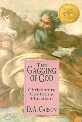 The Gagging of God: Christianity Confronts Pluralism