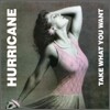 Hurricane - Take What You Want (Remaster & Ltd Edition)