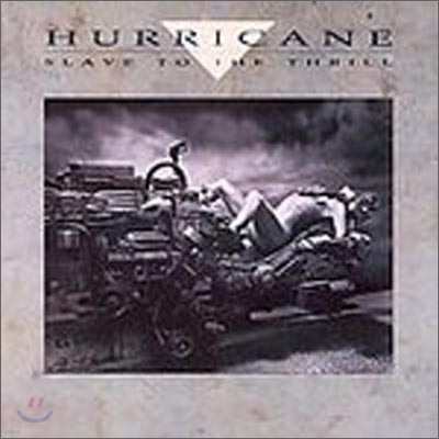 Hurricane - Slave To The Thrill (Remaster & Ltd Edition)