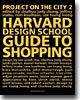 The Harvard Design School Guide to Shopping