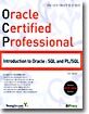 OCP Introduction to Oracle : SQL and PL/SQL