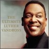 Luther Vandross - The Ultimate Luther Vandross (Disc Box Sliders Series Vol.3)