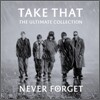 Take That - Never Forget: The Ultimate Collection (Disc Box Sliders Series Vol.3)