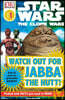 Star Wars : Clone Wars - Watch Out for Jabba the Hutt