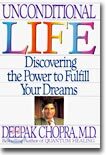 Unconditional Life: Discovering the Power to Fulfill Your Dreams