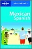 Lonely Planet Mexican Spanish Phrasebook