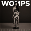 Womps - Our Fertile Forever (Vinyl LP)