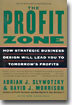 The Profit Zone: How Strategic Business Design Will Lead You to Tomorrow's Profits