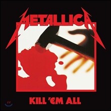 Metallica (메탈리카) - Kill 'Em All [2016 Remastered]